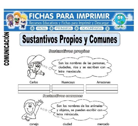 Sigue leyendo y conoce todas nuestras actividades para aprender a leer y escribir. Ficha de Sustantivos Propios y Comunes para Primaria ...