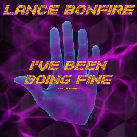i ve been doing fine single by lance bonfire spotify