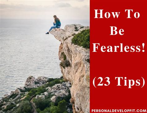 How To Be Fearless 23 Simple Powerful Tips