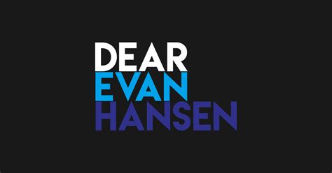 Dear evan hansen, new york, new york. DEAR EVAN HANSEN - Dear Evan Hansen - Hoodie | TeePublic