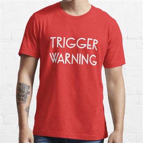 Trigger Warning T Shirt For Sale By Deplorable Inc Redbubble
