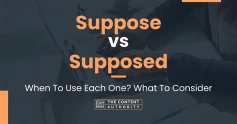 Suppose Vs Supposed When To Use Each One What To Consider