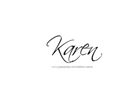 Karen Name Tattoo Design Fashiondesignsketchesmen
