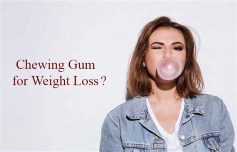 Chewing Gum For Weight Loss