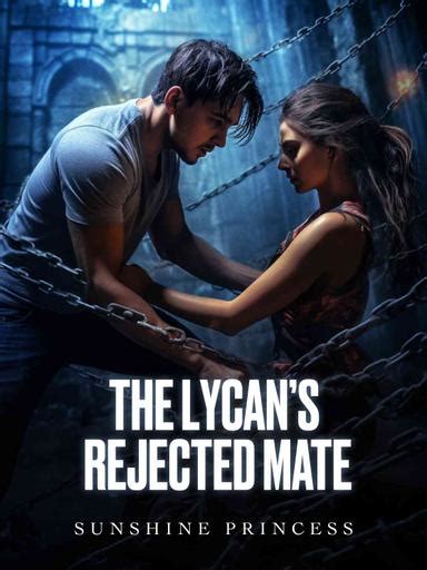 The Lycans Rejected Mate — By Sunshine Princess — Alphanovel