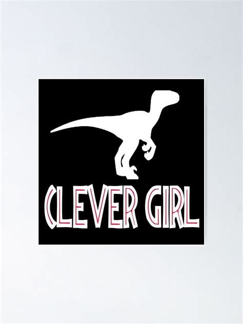 Jurassic Park Quote Clever Girl Poster By Movie Shirts Redbubble