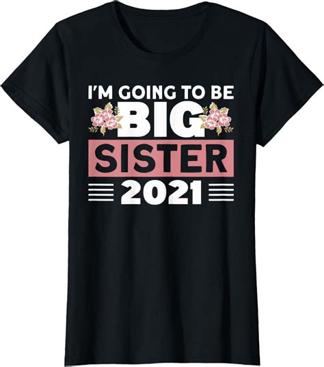Im Going To Be Big Sister 2021 Siblings Funny Matching T Shirt Clothing Shoes