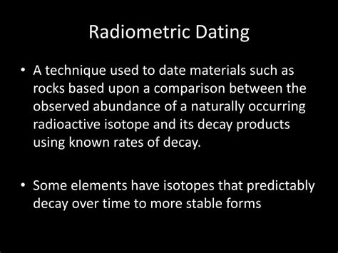 The rate of decay for certain isotopes. PPT - Radiometric Dating PowerPoint Presentation, free ...
