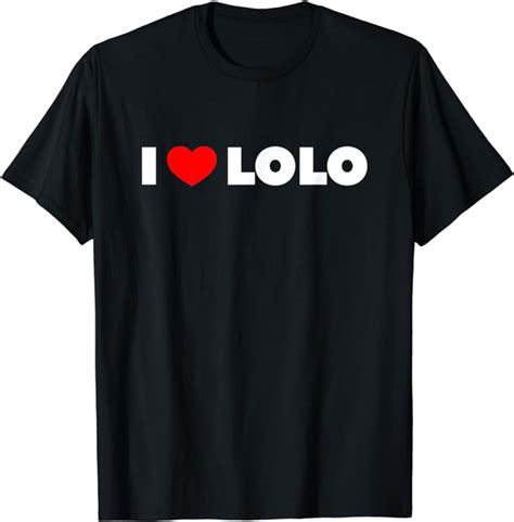I Love Lolo T Shirt Uk Fashion