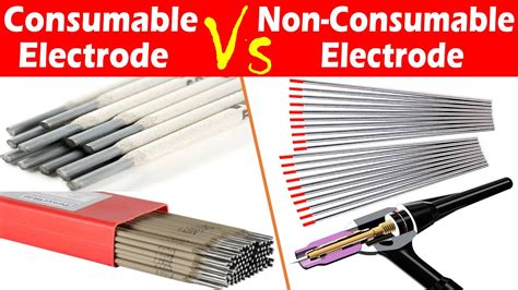 Differences Between Consumable And Non Consumable Electrode YouTube