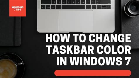 How To Change Taskbar Color In Windows 7 Youtube