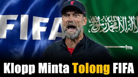 Liverpool Dibantai Liga Arab Juergen Klopp Minta Tolong FIFA YouTube