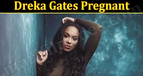 Dreka Gates Pregnant June Read About Her Life Here