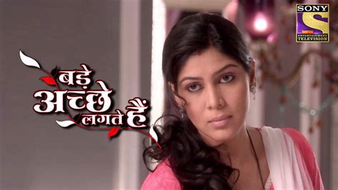Watch Bade Achhe Lagte Hain Episode No Tv Series Online Ram Apologizes Sony Liv