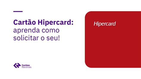 Cart O Hipercard Aprenda Como Solicitar O Seu