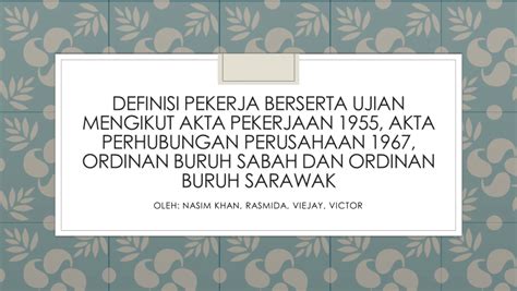 Dan ordinan buruh sarawak serta dapat dilihat dalam beberapa ujian. (PDF) DEFINISI PEKERJA