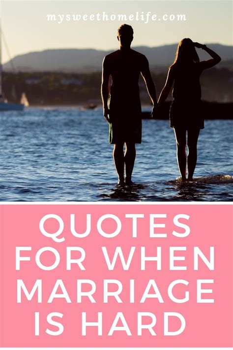 struggling marriage quotes to inspire and encourage marriage is hard marriage struggles