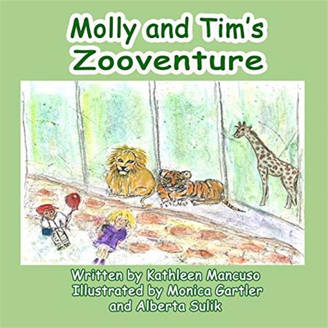 Molly And Tims Zooventure By Kathleen Mancuso Goodreads