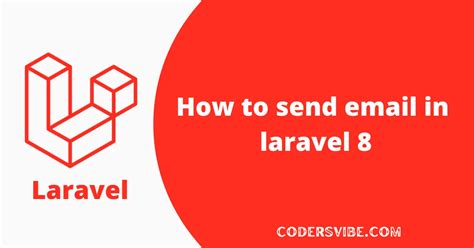 How To Send Email In Laravel Step By Step Guide With Examples