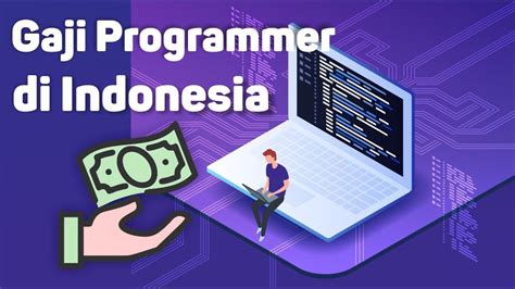 Berapa Gaji Programmer Di Indonesia YouTube