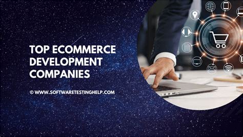 Top 14 Best Ecommerce Development Companies In 2023 Web And App