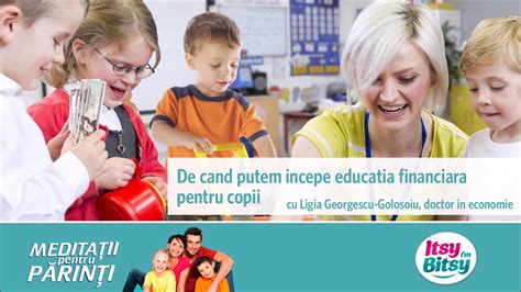 Itsy Bitsy De Cand Putem Incepe Educatia Financiara Pentru Copii Youtube