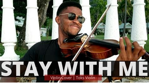 Stay With Me Sam Smith Violin Cover Toks Violin Youtube
