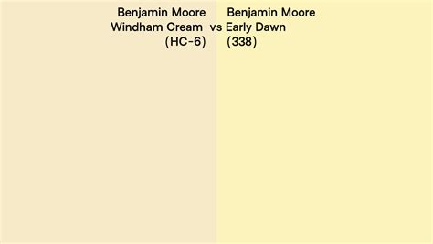 Benjamin Moore Windham Cream Vs Early Dawn Side By Side Comparison