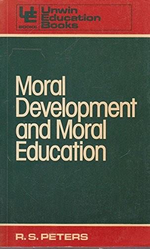 Moral Development And Moral Education By R S Peters Open Library