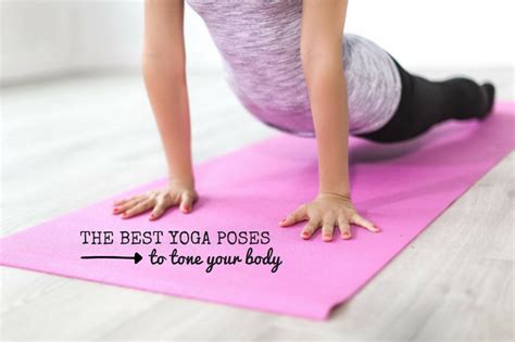 Learn The Three Best Yoga Poses To Tone Your Body And How To Safely