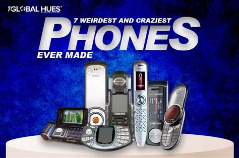 7 Weirdest And Craziest Phones Ever Made The Global Hues
