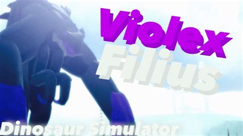Violex Filius Gameplay Dinosaur Simulator Youtube