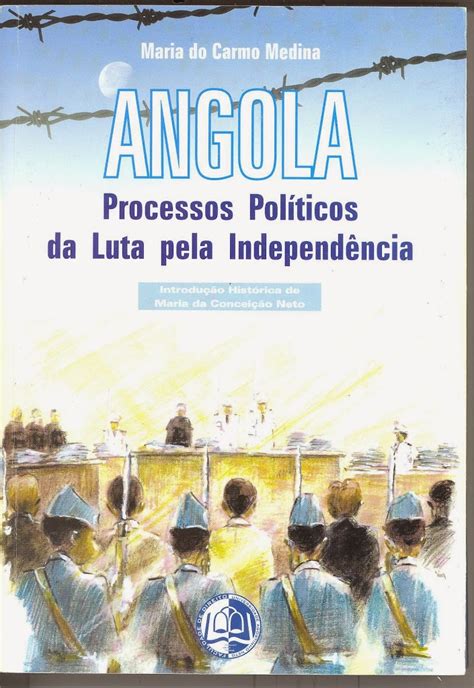 Angola Processos Políticos Da Luta Pela Independência Fundação Troufa Real Ukuma