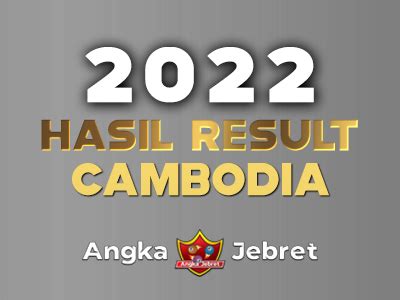 data keluaran cambodia 2022 lengkap