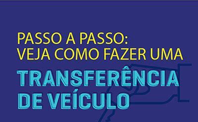 Passo a passo veja como fazer uma transferência de veículo