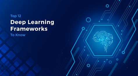 Top 12 Deep Learning Frameworks To Know Spec India