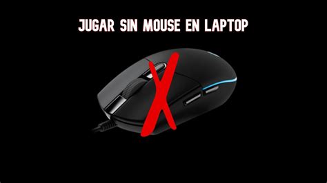 Jugar Sin Mouse En Laptop Posible YouTube