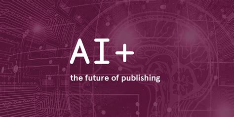 Ai And The Future Of Publishing Publishers Association