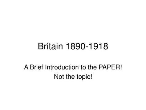 Ppt Britain 1890 1918 Powerpoint Presentation Free Download Id6444734