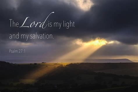 The Lord Is My Light And My Salvation Psalms 271 One Walk