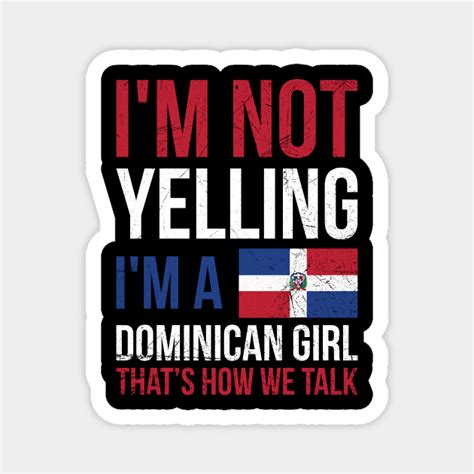 dominican pride design for a proud dominican girl dominican republic magnet teepublic