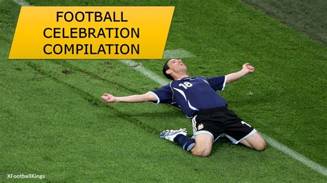 Football Celebration Compilation Best Football Celebrations Of All