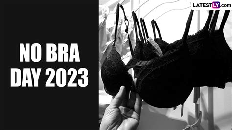 Health And Wellness News National No Bra Day 2023 Positive Effects Of
