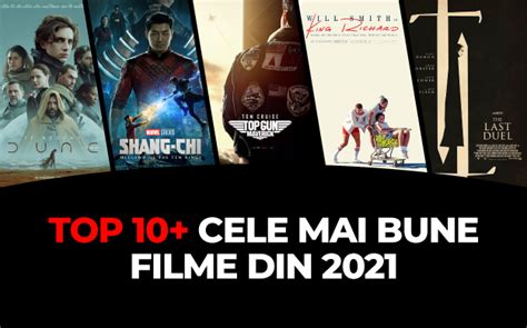 10 Filme Noi și Bune De Văzut Neapărat în 2021 Top Veranda Mall