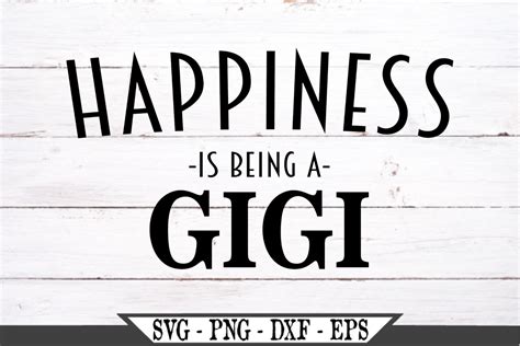 Happiness Is Being A Gigi Svg