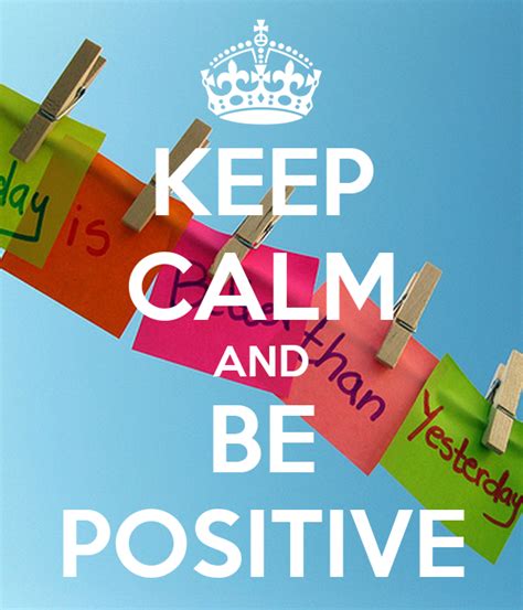Keep Calm And Be Positive Poster Sarafont Keep Calm O