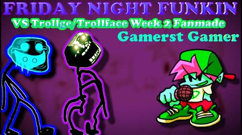 Vs Trollgetrollface Week 2 Fanmade Fnf Mod Youtube