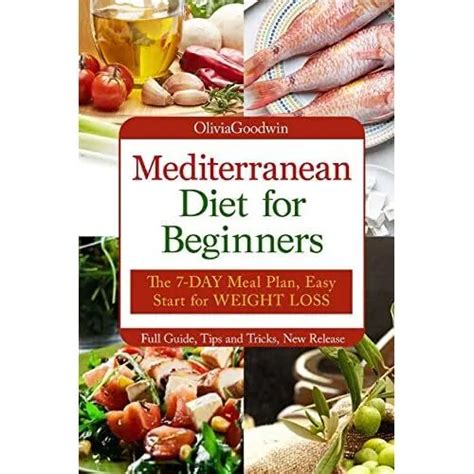 Mediterranean Diet For Beginners The 7 Day Meal Plan Paperback New
