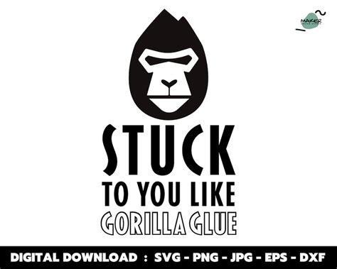 Stuck To You Like Gorilla Glue Svg Hair Glue Meme Svg Etsy