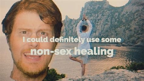Non Sex Healing Youtube